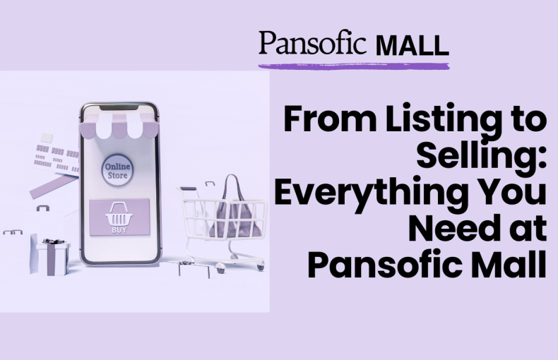 From Listing to Selling: Everything You Need at Pansofic Mall
