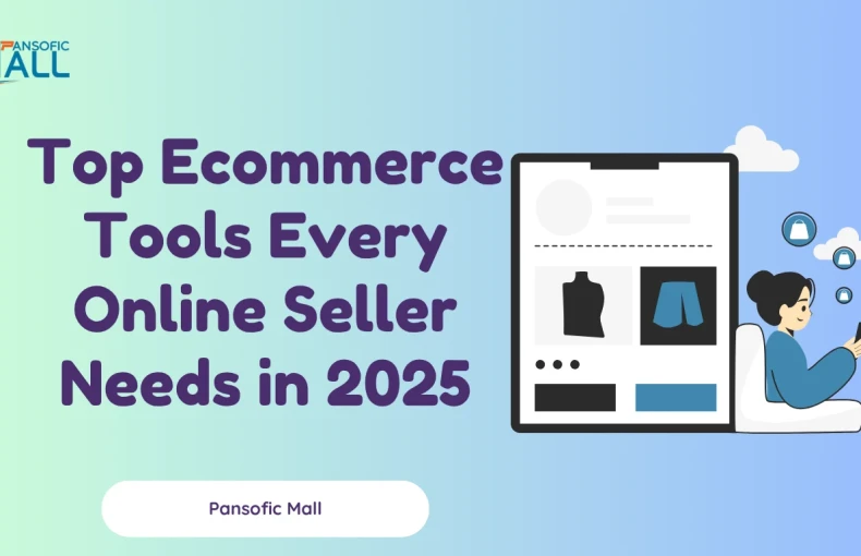 Top E-Commerce Tools Every Online Seller Needs in 2025